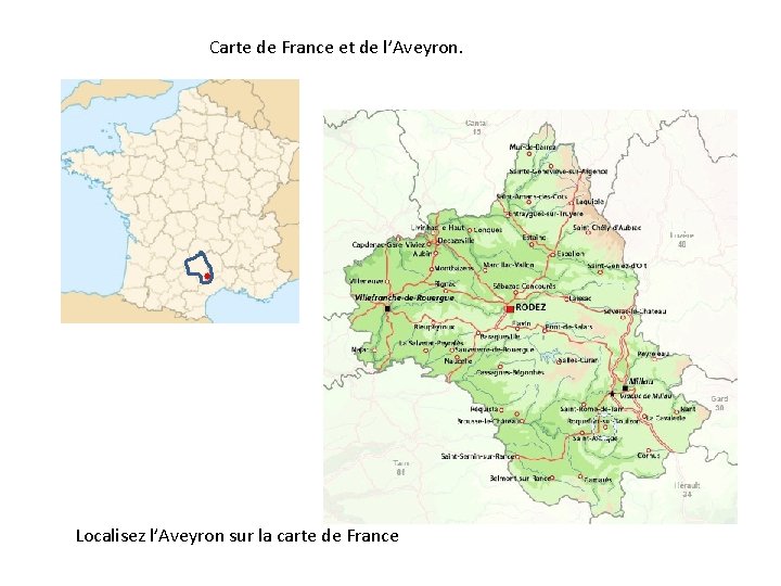 Carte de France et de l’Aveyron. Localisez l’Aveyron sur la carte de France 