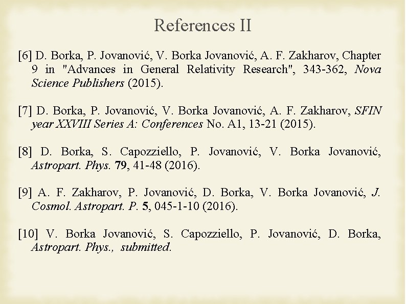 References II [6] D. Borka, P. Jovanović, V. Borka Jovanović, A. F. Zakharov, Chapter