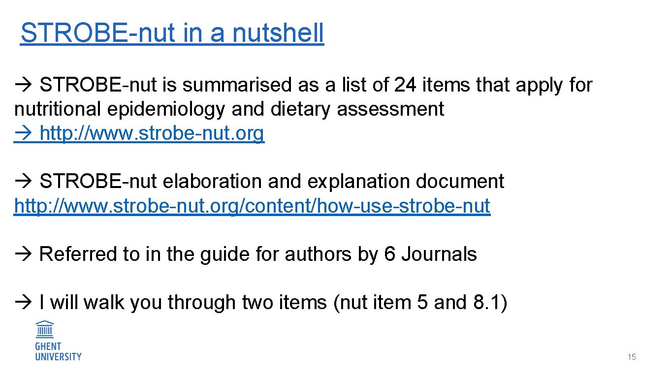 STROBE-nut in a nutshell STROBE-nut is summarised as a list of 24 items that
