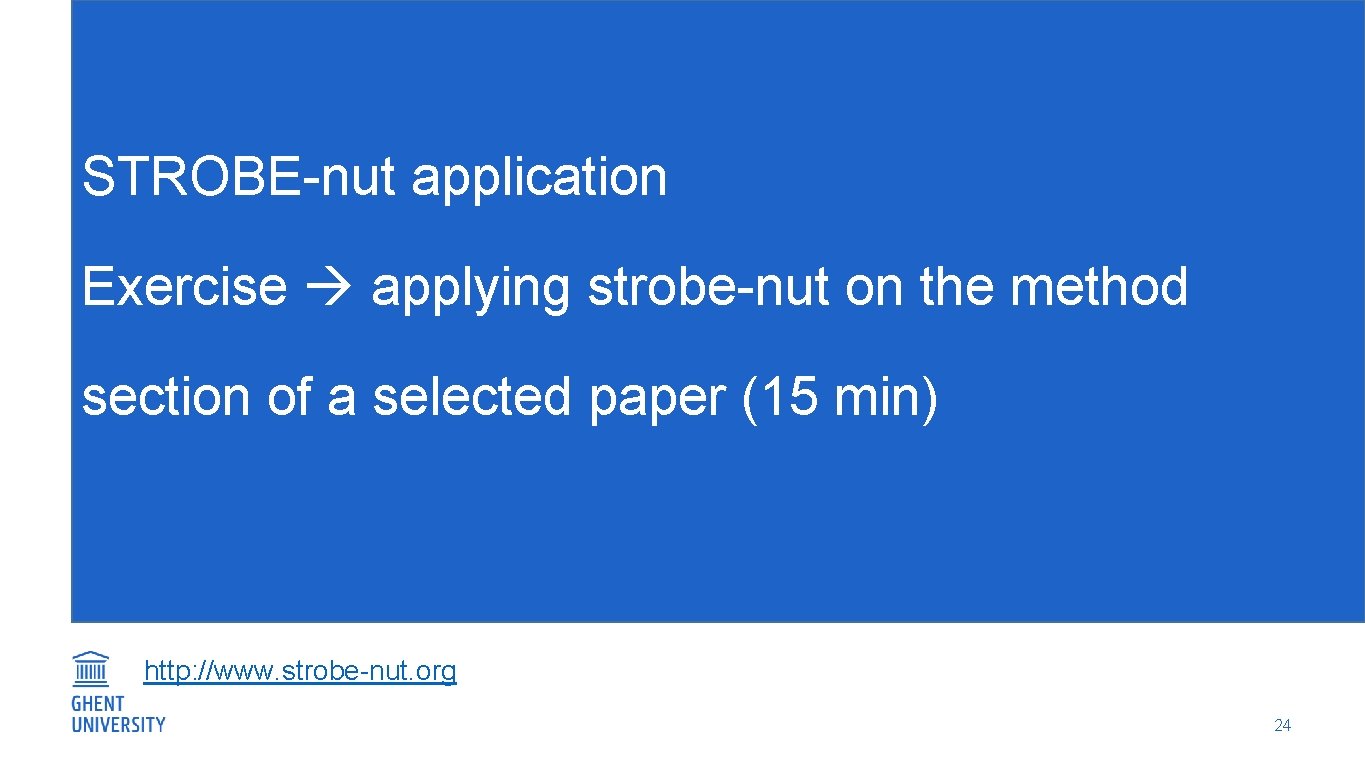 STROBE-nut application Exercise applying strobe-nut on the method section of a selected paper (15