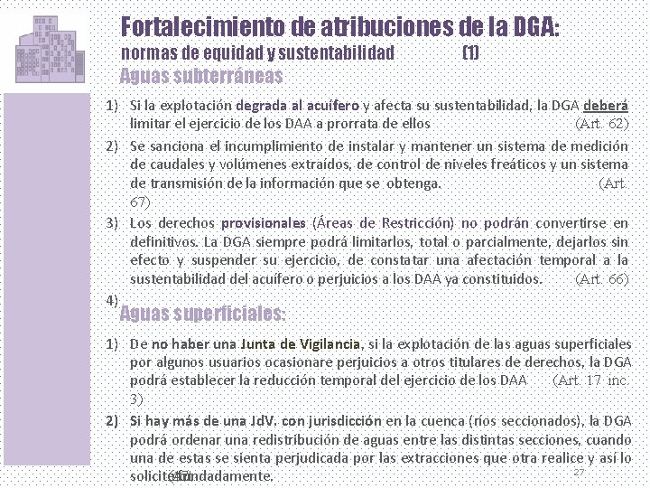 Fortalecimiento de atribuciones de la DGA: normas de equidad y sustentabilidad (1) Aguas subterráneas