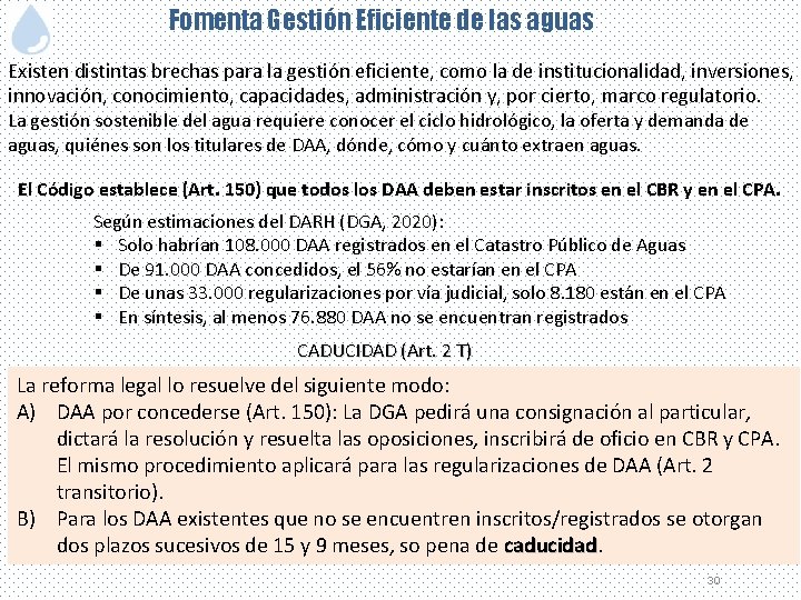 Fomenta Gestión Eficiente de las aguas Existen distintas brechas para la gestión eficiente, como