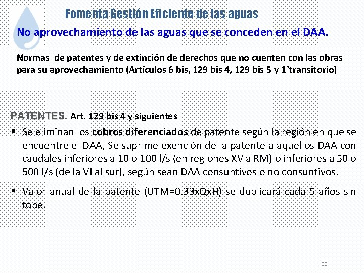 Fomenta Gestión Eficiente de las aguas No aprovechamiento de las aguas que se conceden