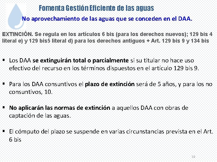 Fomenta Gestión Eficiente de las aguas No aprovechamiento de las aguas que se conceden