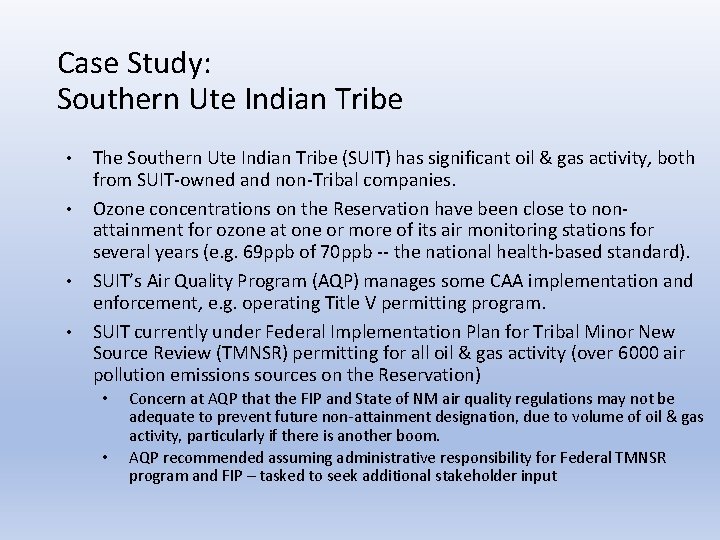 Case Study: Southern Ute Indian Tribe • • The Southern Ute Indian Tribe (SUIT)
