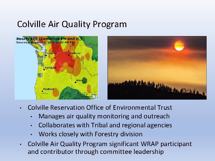 Colville Air Quality Program • • Colville Reservation Office of Environmental Trust • Manages