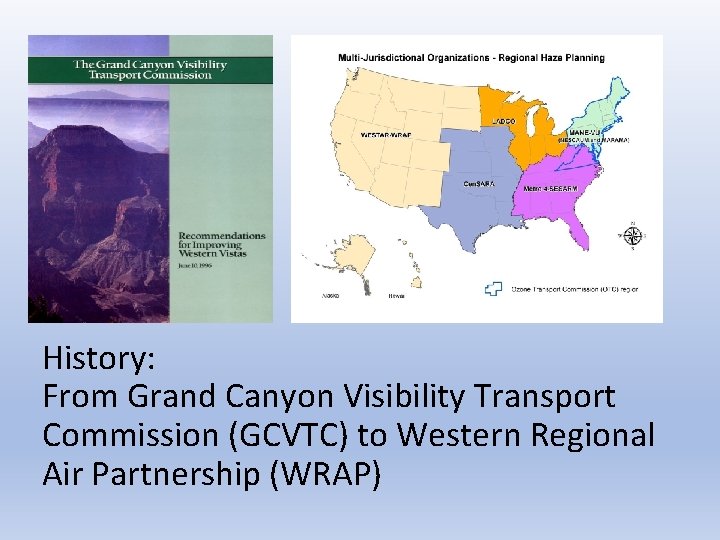 History: From Grand Canyon Visibility Transport Commission (GCVTC) to Western Regional Air Partnership (WRAP)