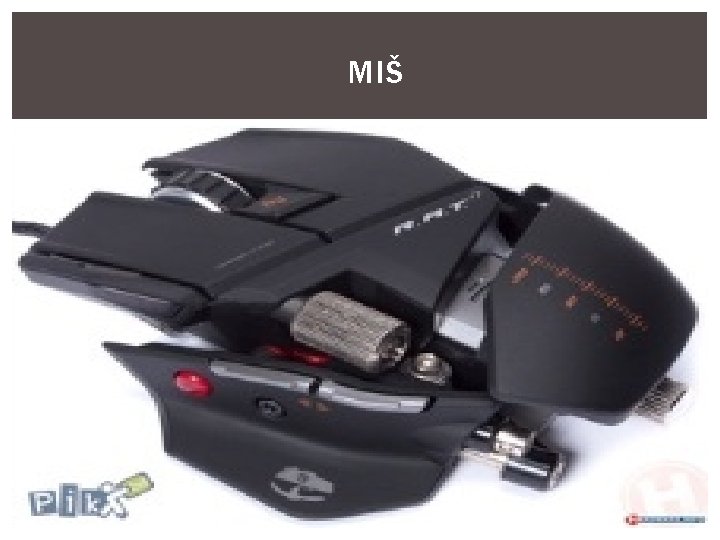 MIŠ • Miš je jedna od bitnih komponenti svakog desktop računara i funkcija mu