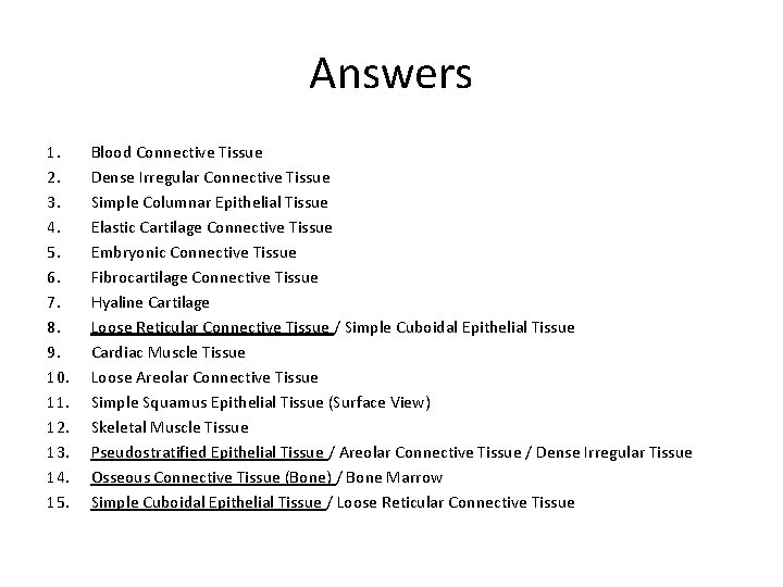 Answers 1. 2. 3. 4. 5. 6. 7. 8. 9. 10. 11. 12. 13.