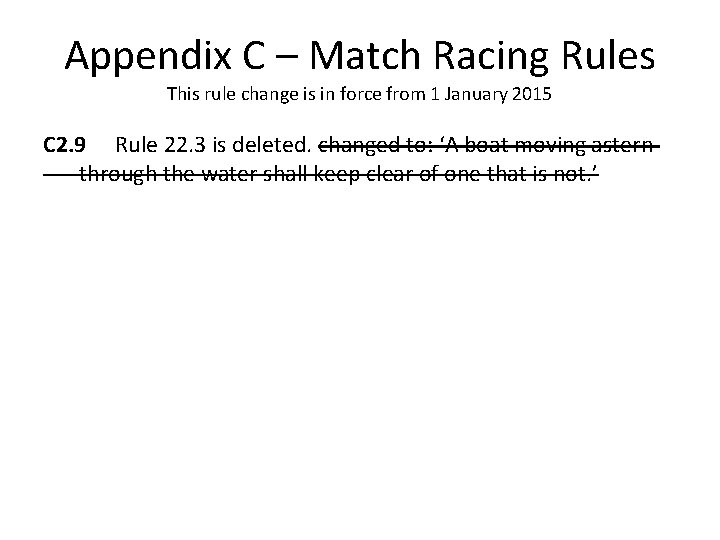 Appendix C – Match Racing Rules This rule change is in force from 1