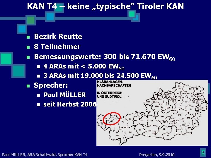 KAN T 4 – keine „typische“ Tiroler KAN n n n Bezirk Reutte 8