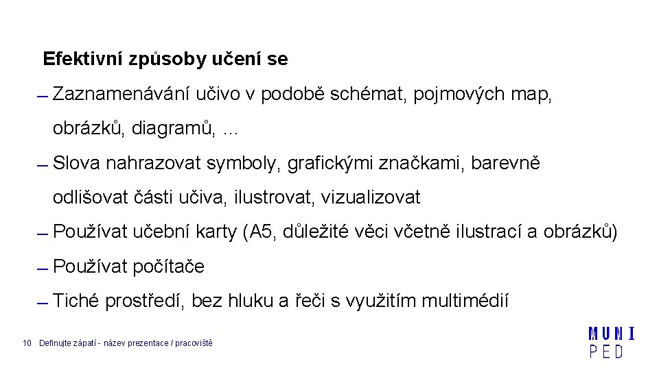 Efektivní způsoby učení se Zaznamenávání učivo v podobě schémat, pojmových map, obrázků, diagramů, …