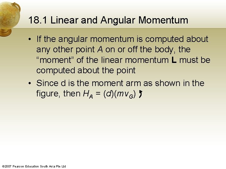 18. 1 Linear and Angular Momentum • If the angular momentum is computed about