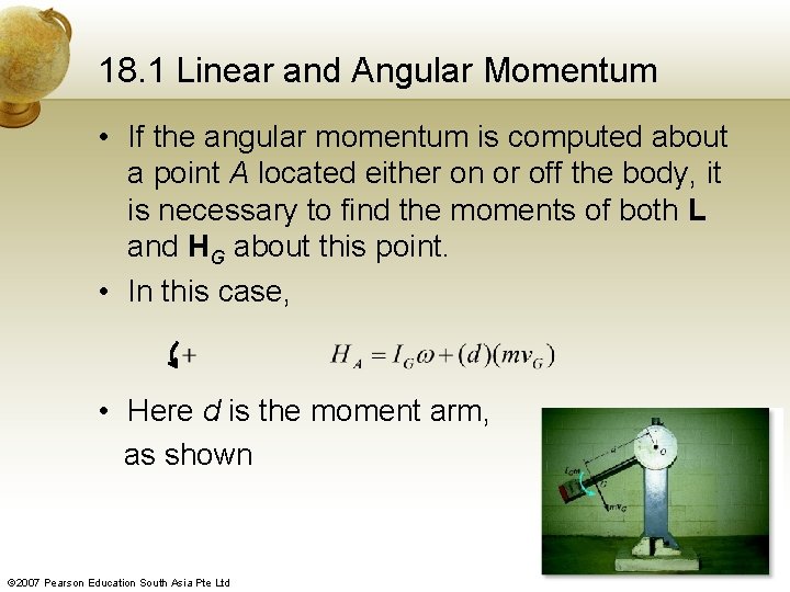 18. 1 Linear and Angular Momentum • If the angular momentum is computed about