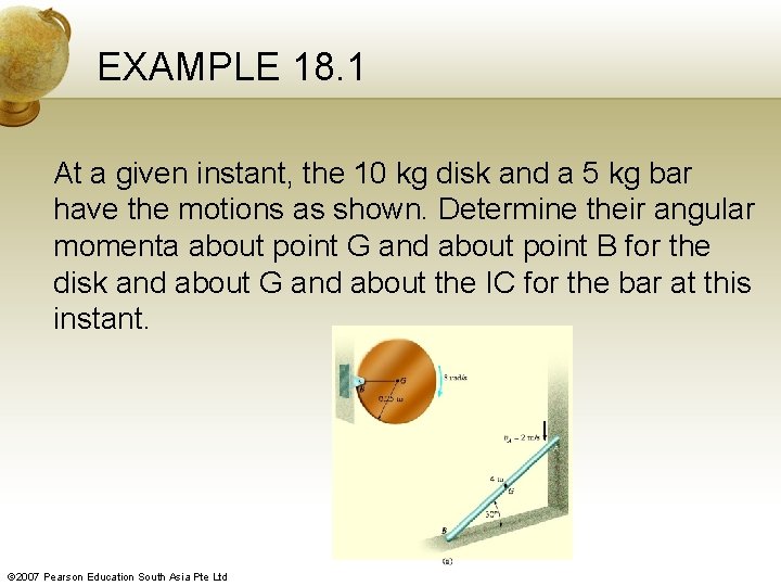 EXAMPLE 18. 1 At a given instant, the 10 kg disk and a 5