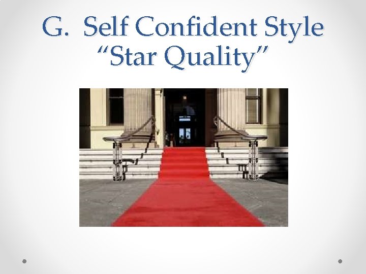G. Self Confident Style “Star Quality” 