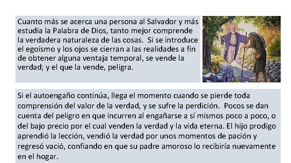 Cuanto más se acerca una persona al Salvador y más estudia la Palabra de Cuanto más se acerca una persona al Salvador y más estudia la Palabra de