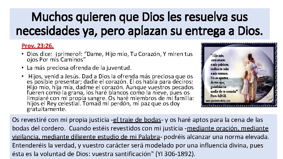 Muchos quieren que Dios les resuelva sus necesidades ya, pero aplazan su entrega a Muchos quieren que Dios les resuelva sus necesidades ya, pero aplazan su entrega a
