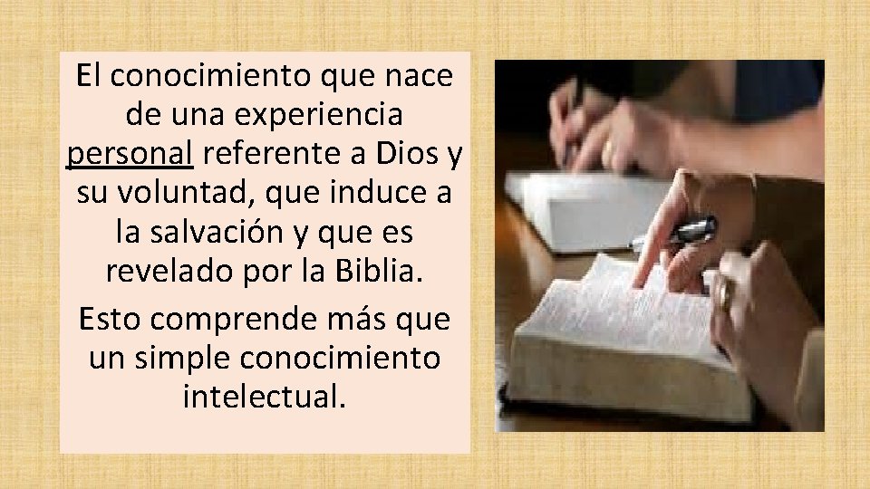 El conocimiento que nace de una experiencia personal referente a Dios y su voluntad, El conocimiento que nace de una experiencia personal referente a Dios y su voluntad,