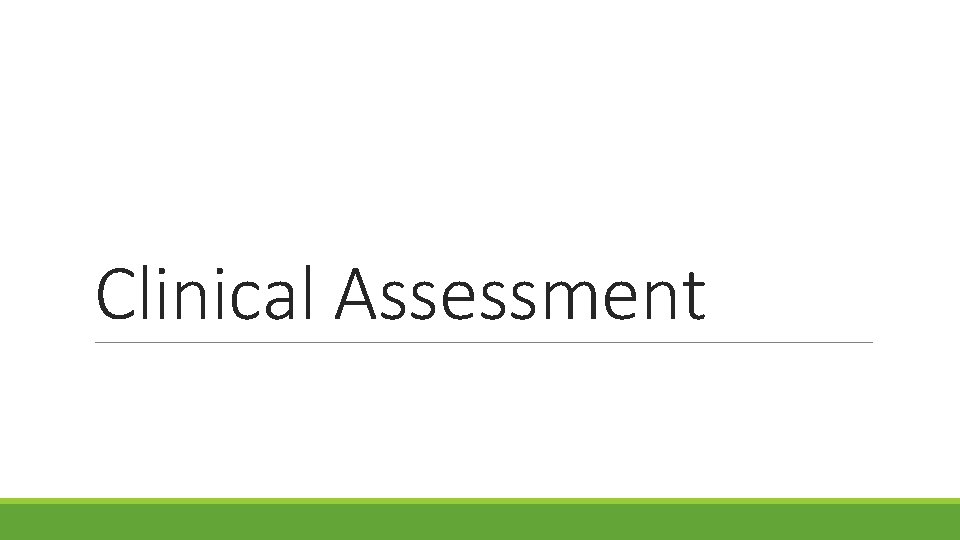 Clinical Assessment 