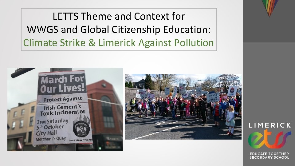 LETTS Theme and Context for WWGS and Global Citizenship Education: Climate Strike & Limerick