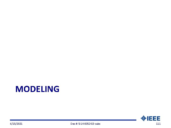 MODELING 6/15/2021 Doc #: 5 -14 -0052 -02 -subs 111 