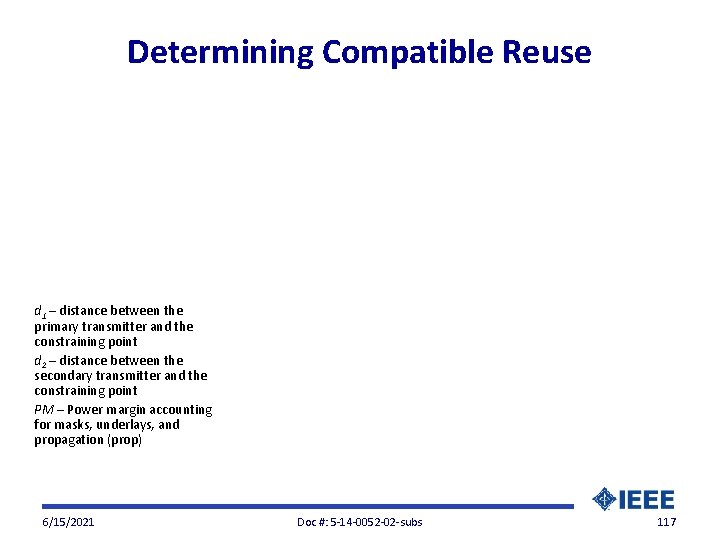 Determining Compatible Reuse d 1 – distance between the primary transmitter and the constraining