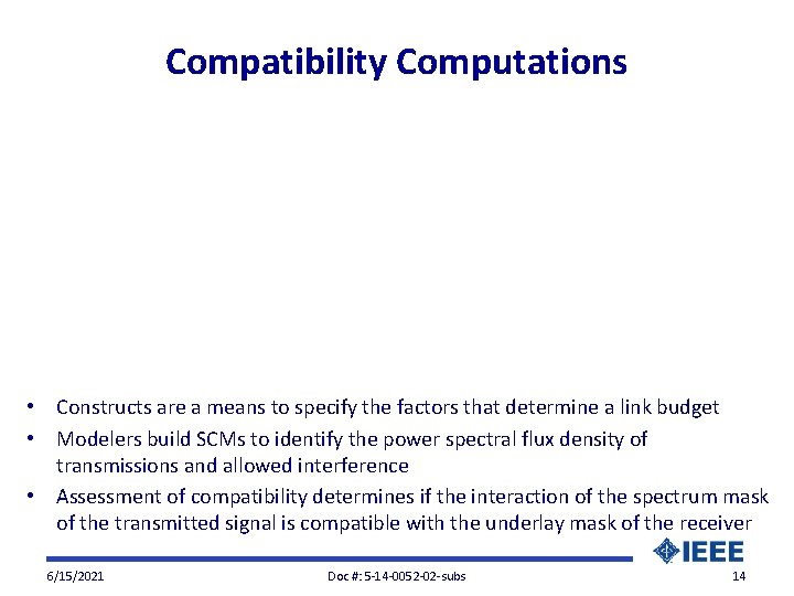 Compatibility Computations • Constructs are a means to specify the factors that determine a