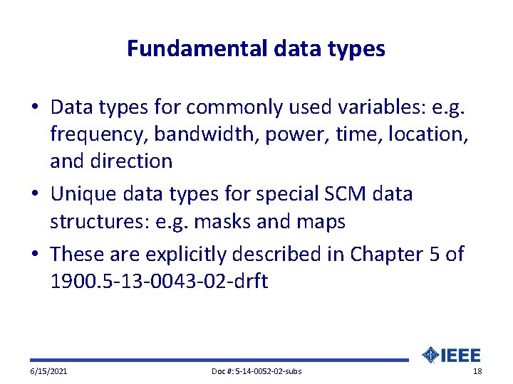 Fundamental data types • Data types for commonly used variables: e. g. frequency, bandwidth,