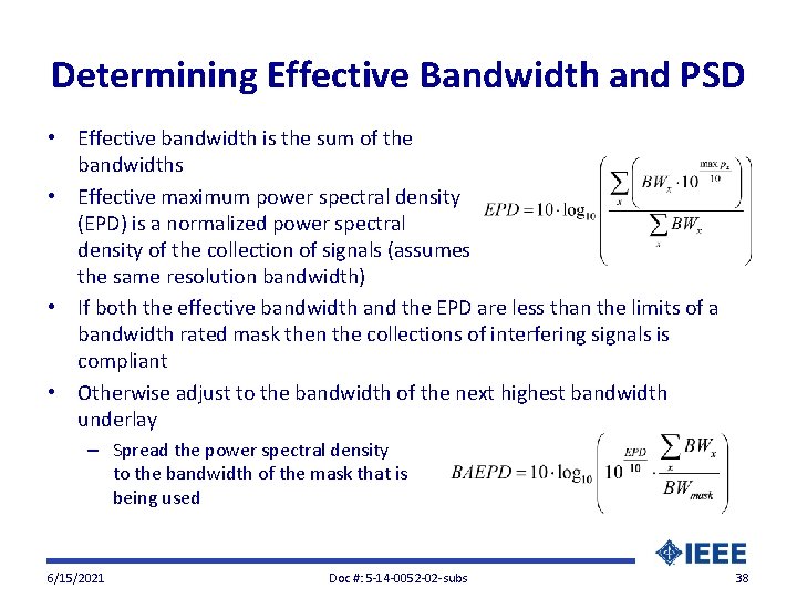 Determining Effective Bandwidth and PSD • Effective bandwidth is the sum of the bandwidths