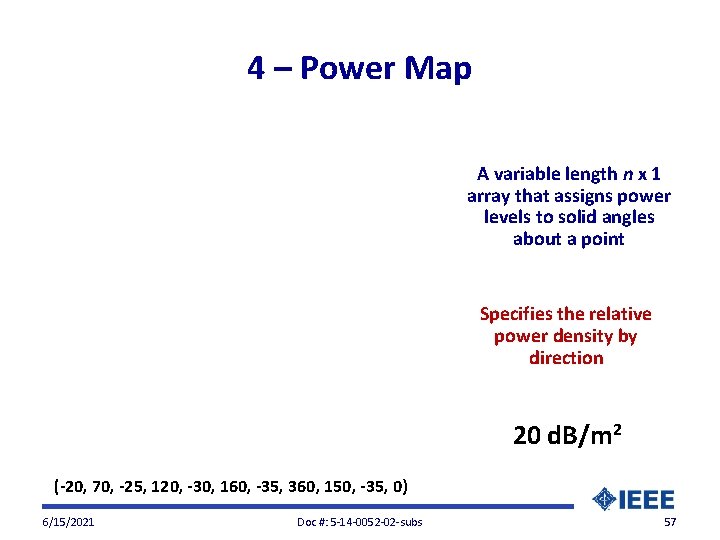 4 – Power Map A variable length n x 1 array that assigns power