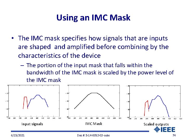 Using an IMC Mask • The IMC mask specifies how signals that are inputs