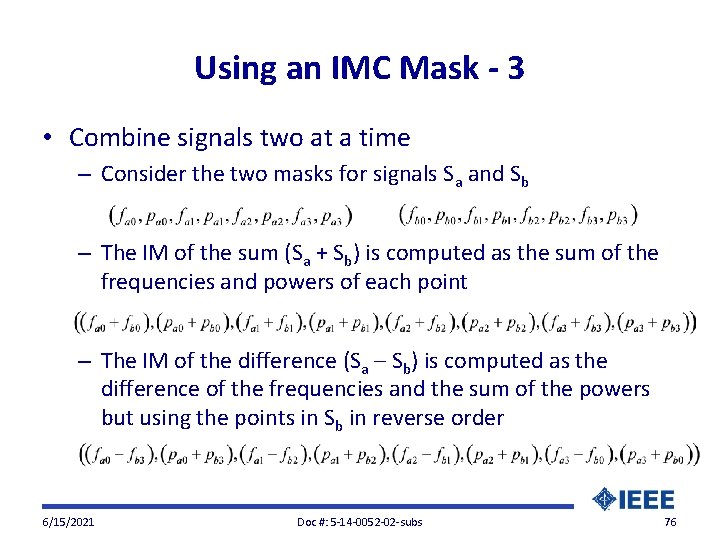 Using an IMC Mask - 3 • Combine signals two at a time –