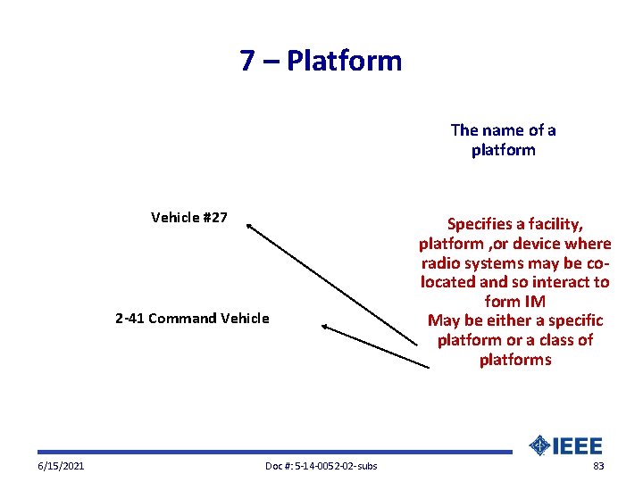 7 – Platform The name of a platform Vehicle #27 2 -41 Command Vehicle