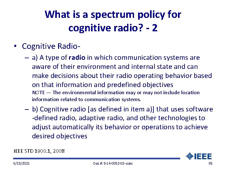 What is a spectrum policy for cognitive radio? - 2 • Cognitive Radio– a)