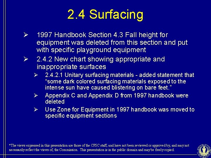 2. 4 Surfacing Ø Ø 1997 Handbook Section 4. 3 Fall height for equipment