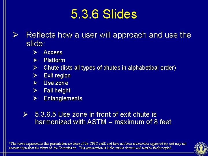 5. 3. 6 Slides Ø Reflects how a user will approach and use the