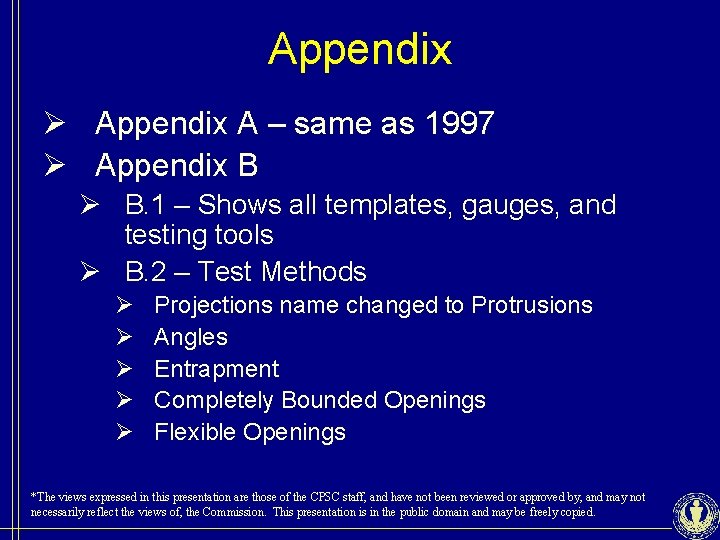 Appendix Ø Appendix A – same as 1997 Ø Appendix B Ø B. 1