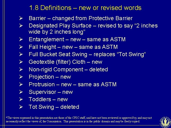 1. 8 Definitions – new or revised words Ø Barrier – changed from Protective