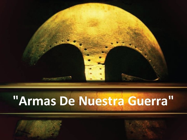 "Armas De Nuestra Guerra" "Armas De Nuestra Guerra"
