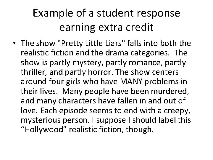 Example of a student response earning extra credit • The show "Pretty Little Liars"