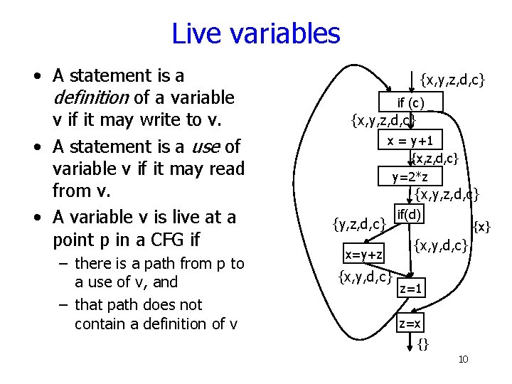Live variables • A statement is a definition of a variable v if it