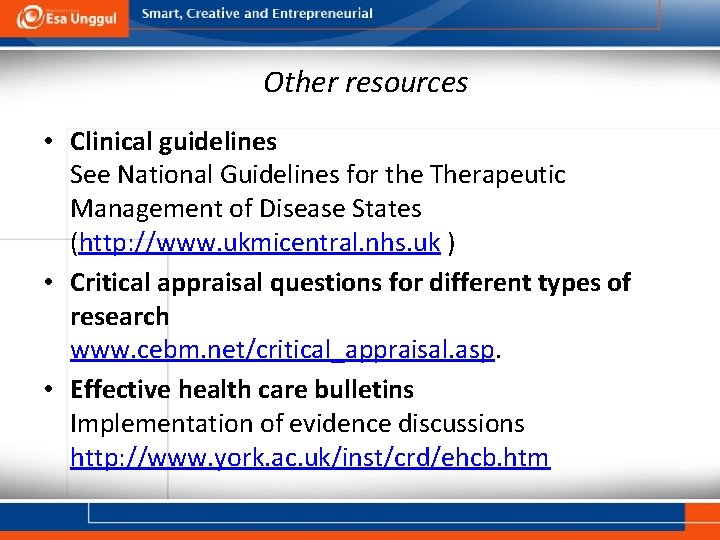 Other resources • Clinical guidelines See National Guidelines for the Therapeutic Management of Disease