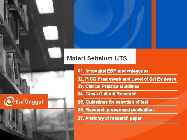 Materi Sebelum UTS 01. Introduksi EBP and categories 02. PICO Framework and Level of