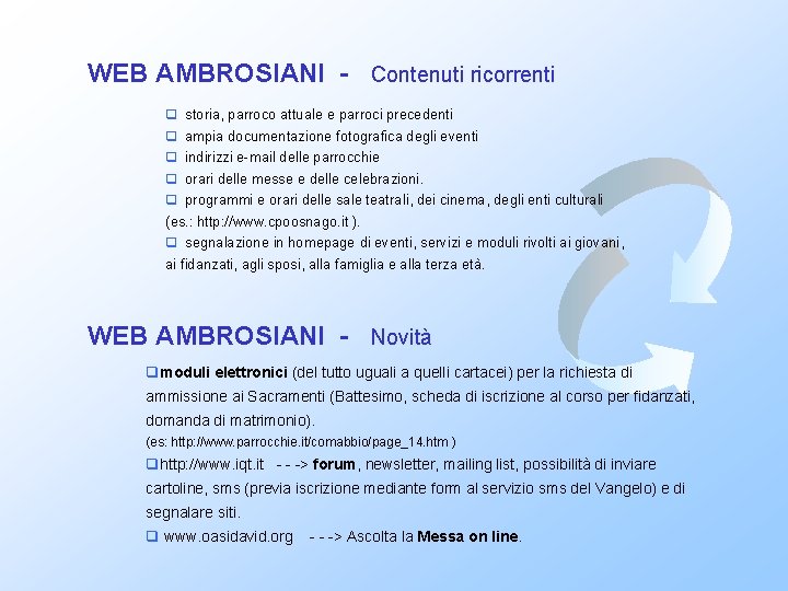 WEB AMBROSIANI - Contenuti ricorrenti q storia, parroco attuale e parroci precedenti q ampia