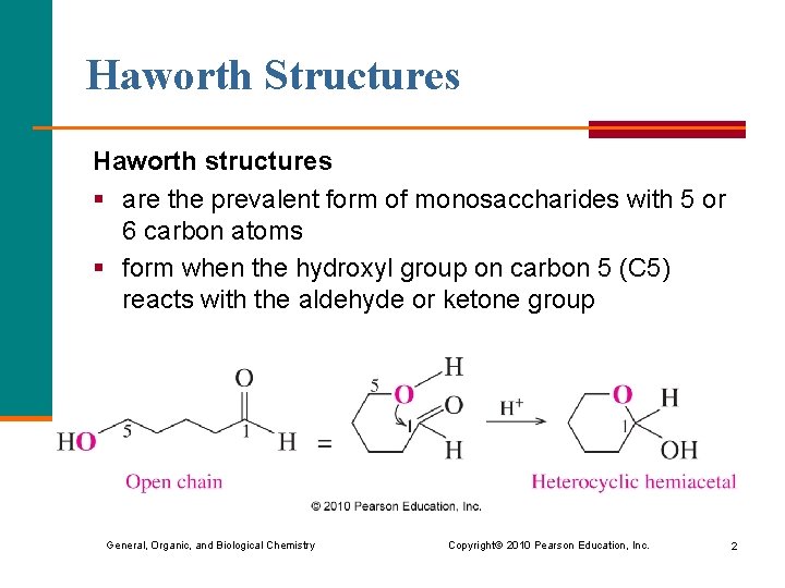 Haworth Structures Haworth structures § are the prevalent form of monosaccharides with 5 or Haworth Structures Haworth structures § are the prevalent form of monosaccharides with 5 or