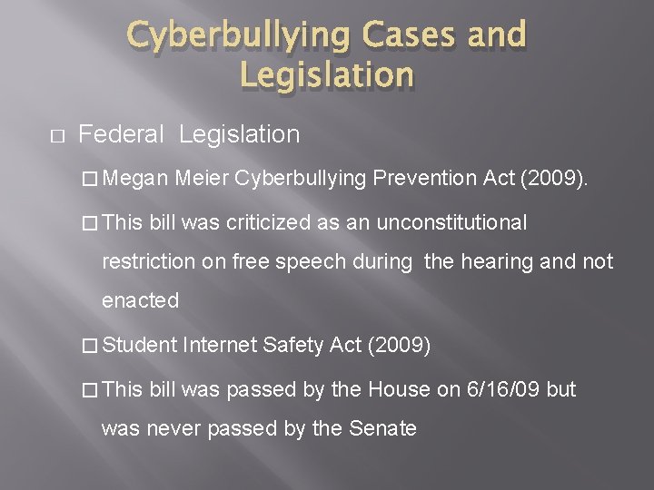 Cyberbullying Cases and Legislation � Federal Legislation � Megan � This Meier Cyberbullying Prevention