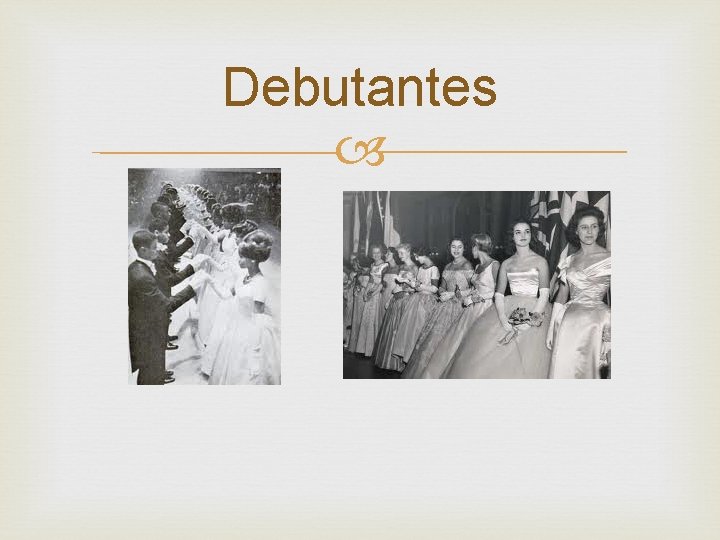 Debutantes 