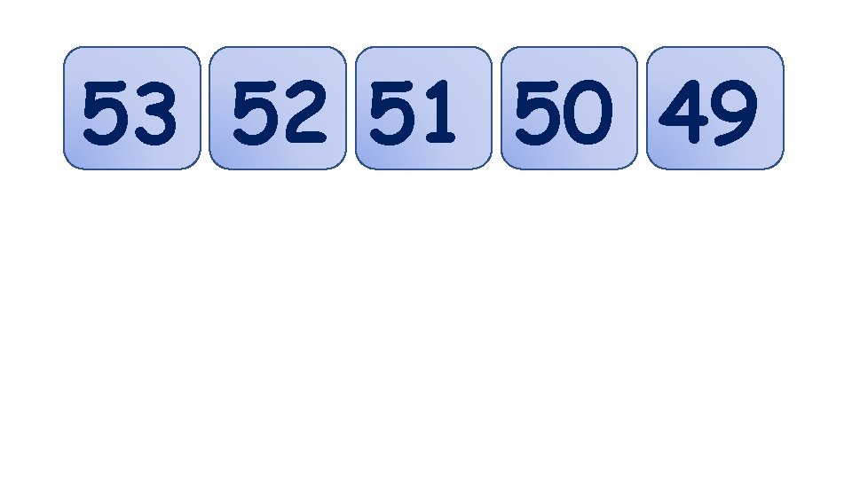 53 52 51 50 49 