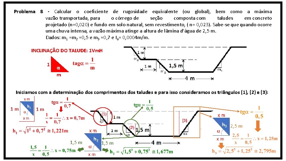 Problema 8 - Calcular o coeficiente de rugosidade equivalente (ou global), bem como a